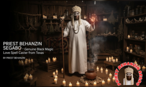 Genuine black magic love spell caster in Texas By Priest Behanzin