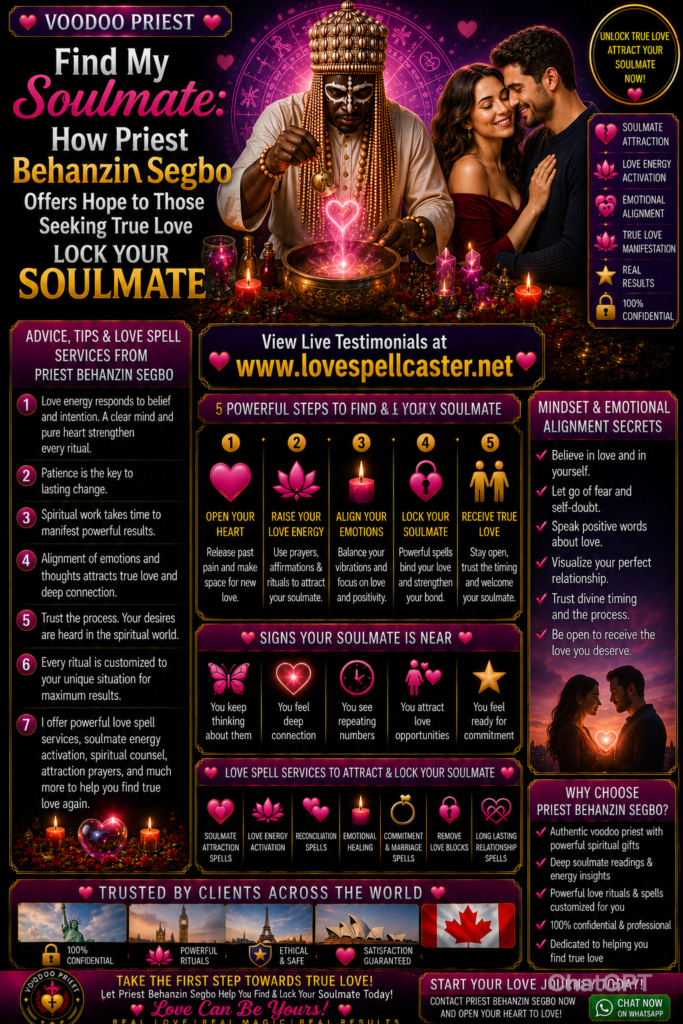 Find My Soulmate: How Priest Behanzin Segbo Offers Hope to Those Seeking True Love Lock your Soulmate